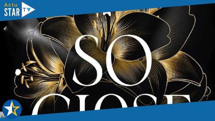 So Close : un roman haletant à découvrir de toute urgence entre romance et suspense