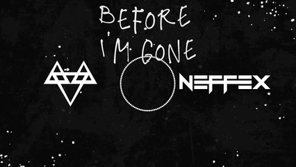 NEFFEX - Before I'm Gone  [Copyright Free] No.191