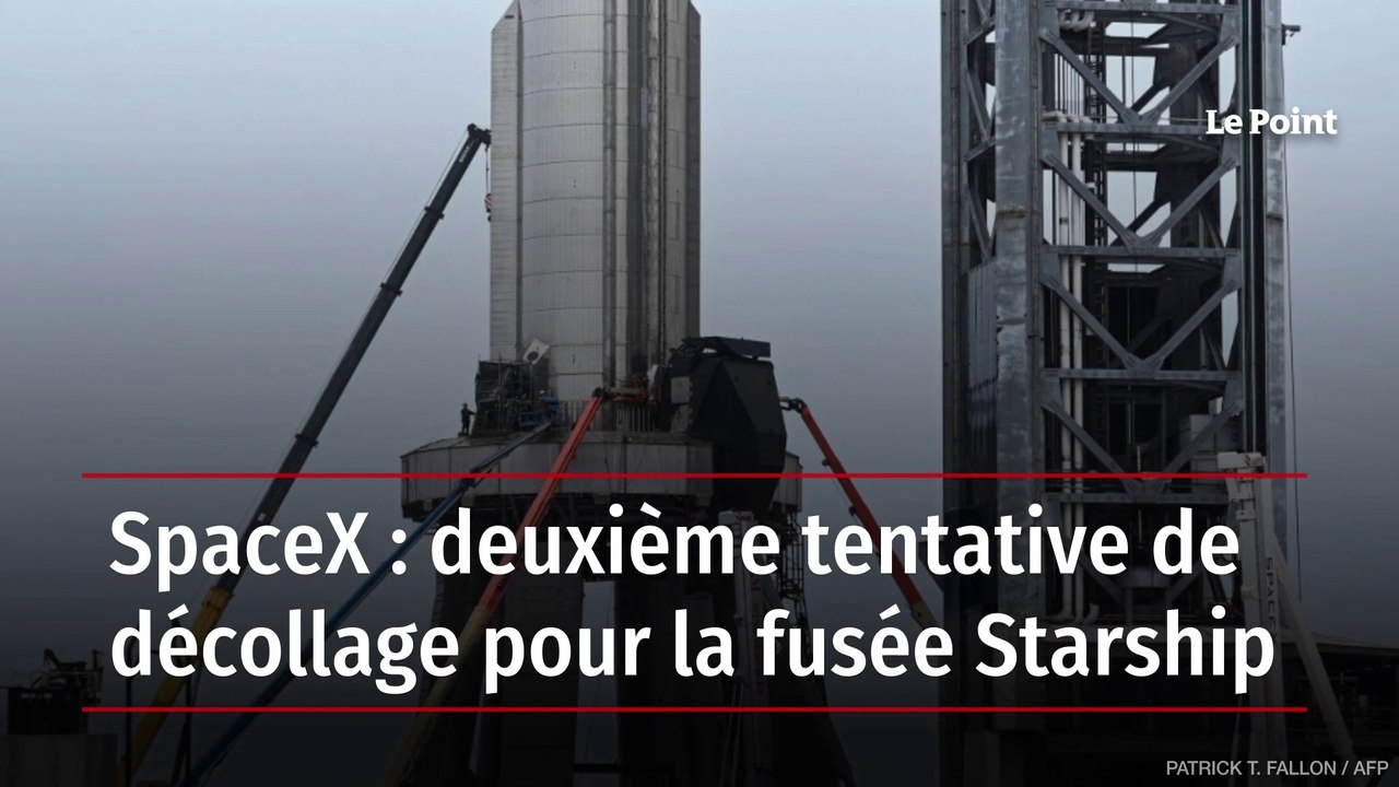 Space X : deuxième tentative de décollage pour la fusée Starship