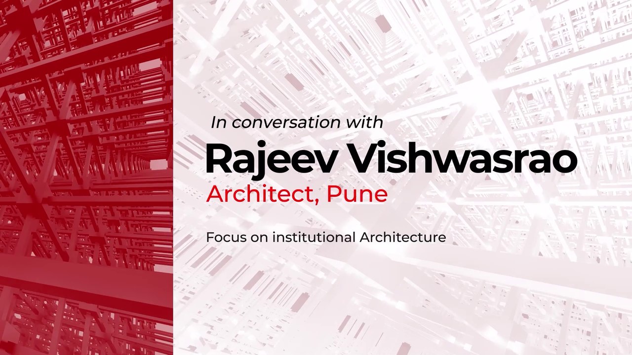 Outlook - Inside Talks in association with Johnson Tiles: Conversation with Architect Rajeev Vishwasrao