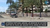 Autoridad Portuaria arruina los negocios de un Paseo Marítimo de Palma que seguirá patas arriba en verano