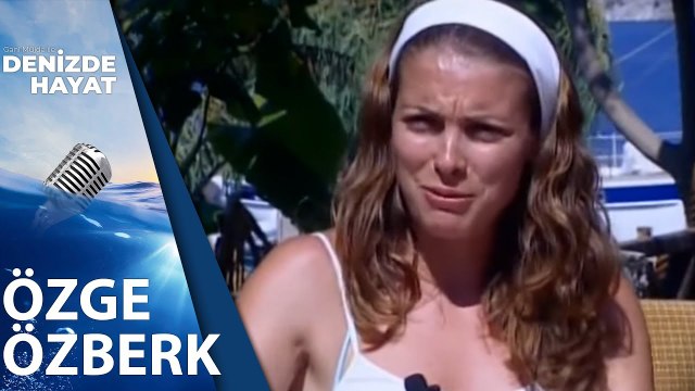 Özge Özberk Sektöre Giriş Öyküsünü Anlatıyor | Denizde Hayat