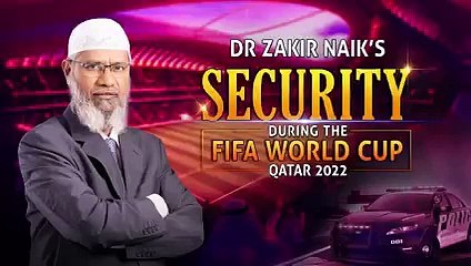Peacetv Dr Zakir Naik’s Security during the FIFA World Cup Qatar 2023