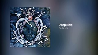 Postdeck - Deep Rest (Official Audio)