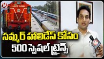 Southern Railways Launches Summer Special Trains _ F2F with CRPO Rakesh _ V6 News