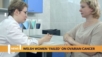 Wales headlines 20 April: Women ‘failed’ on ovarian cancer in Wales