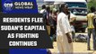 Sudan conflict: Residents flee capital Khartoum as fighting continues | Oneindia News