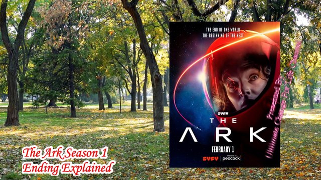 The Ark Season 1 Ending Explained | The Ark Finale | The Ark Episode 12 | the ark season finale