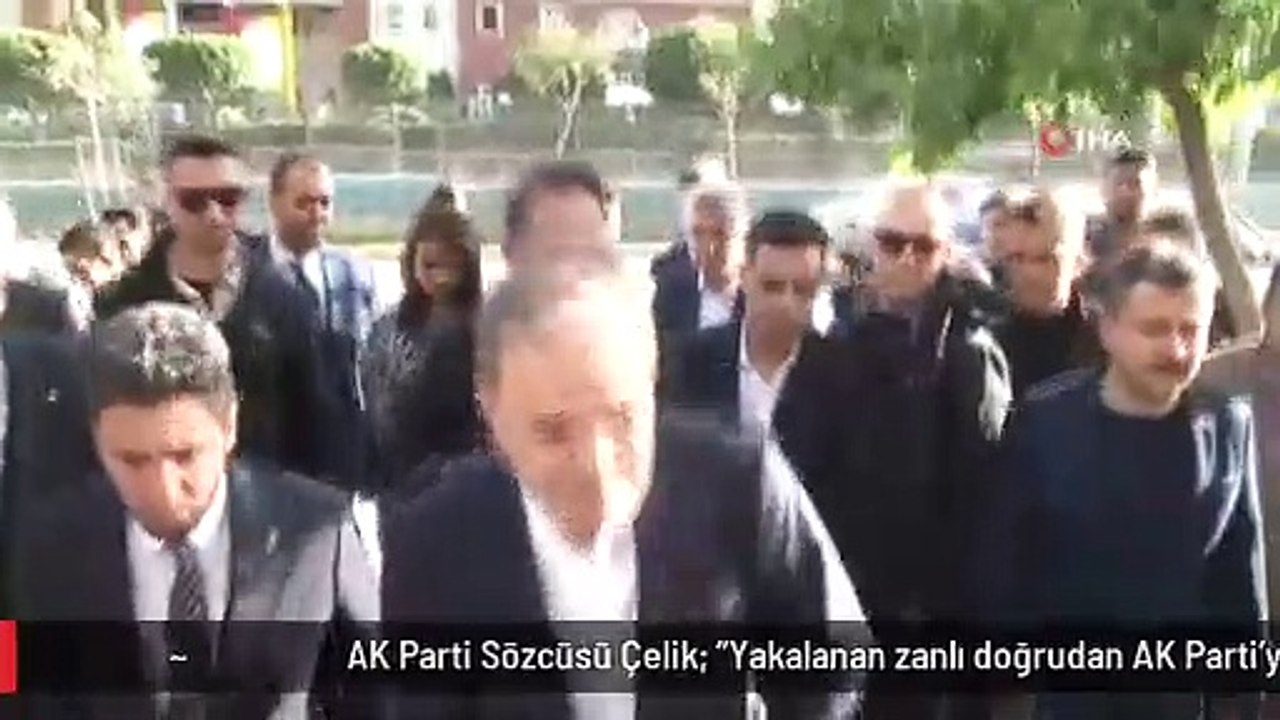AK Parti Sözcüsü Çelik: "Yakalanan zanlı doğrudan AK Parti'yi hedef aldığını söylüyor"