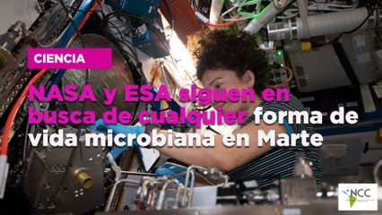 NASA y ESA siguen en busca de cualquier forma de vida microbiana en Marte