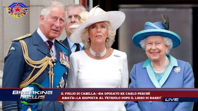 Il figlio di Camilla: «Ha sposato Re Carlo perché amava».La risposta al vetriolo dopo il libro di H