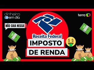 Declaração do Imposto de Renda atrai novos golpes na internet