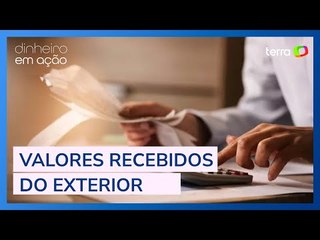 Declaração IR: Valores recebidos do exterior devem ser declarados?