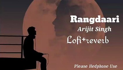 Rangdaari __ Lofi+reverb _ Song _ Please Hedphone Use #arijitsingh #rangdari