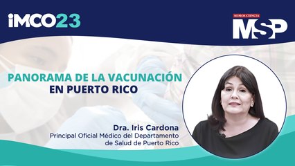Panorama de la vacunación en Puerto Rico - #IMCO2023