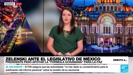 Directo a... Ciudad de México y la intervención de Volodímir Zelenski en la Cámara de Diputados