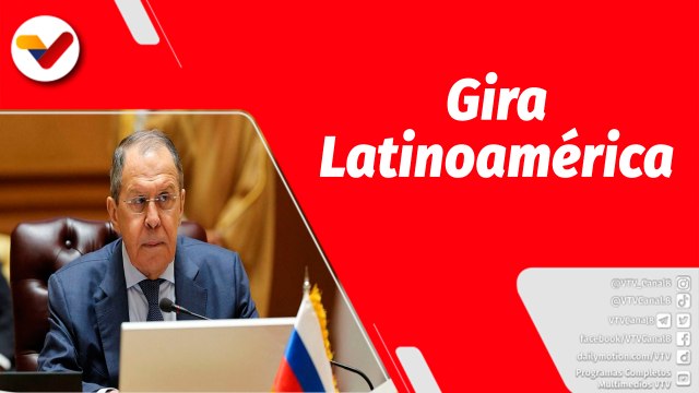 El Mundo en Contexto | Gira diplomática en Latinoamérica
