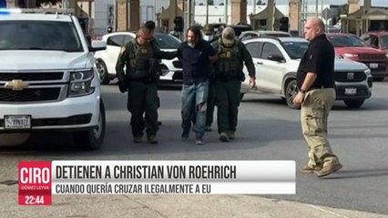 Christian Von Roehrich fue detenido en Reynosa