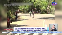 1st National Downhill Longboard Competition, nilahukan ng 40 atleta | BT