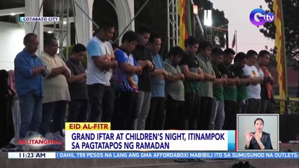Grand Iftar at Children's Night, itinampok sa pagtatapos ng Ramadan | BT