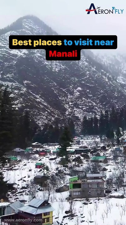 These are some of the best places to include in your next vacation in Manali. | Travel With AeronFly | Travel With Tourism | Flights Booking With AeronFly