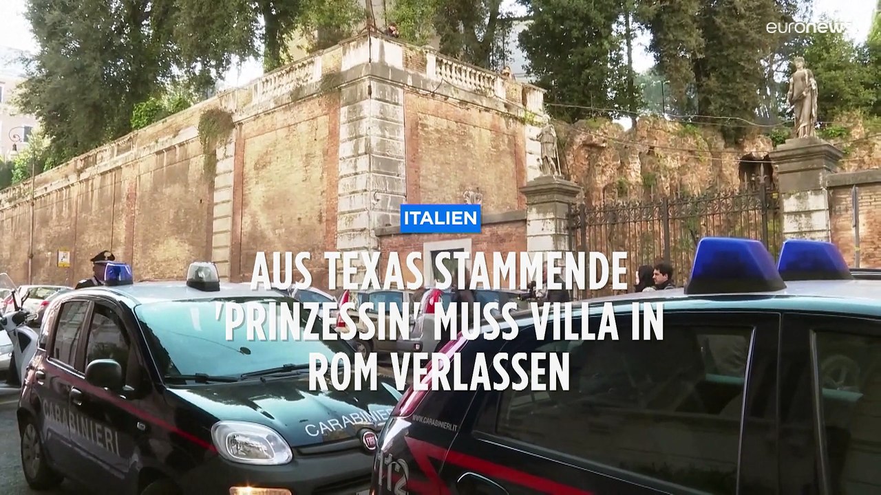 Warum muss eine 'Prinzessin' aus Texas eine Villa in Rom räumen?
