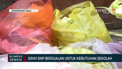Berjualan Kulit Ketupat Untuk Penuhi Kebutuhan Sekolah