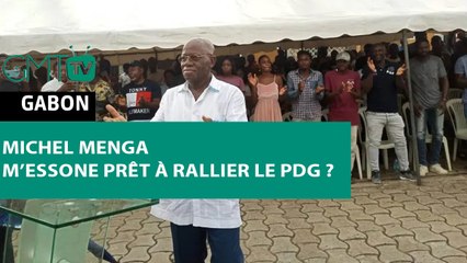 [#Reportage] #Gabon: Michel Menga M’Essone prêt à rallier le PDG ?
