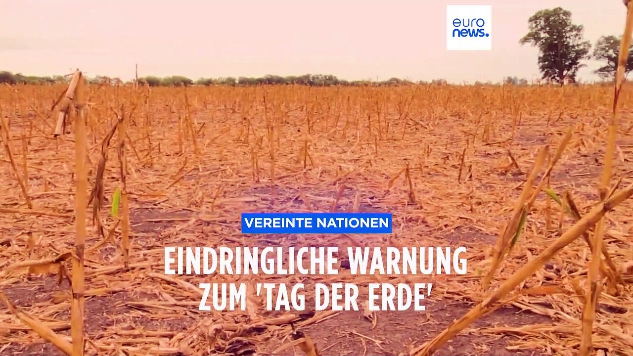 UNO warnt zum Earth Day: Die Klimapolitik von heute ist ein 'Todesurteil'
