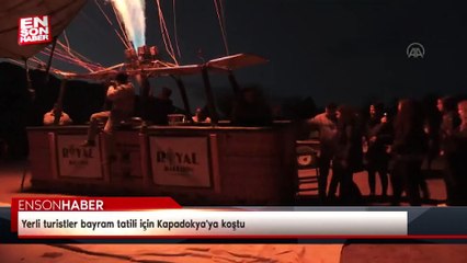 Yerli turistler bayram tatili için Kapadokya'ya koştu
