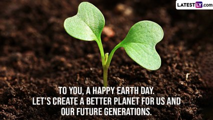 Earth Day 2023 Wishes, WhatsApp Status Messages, Images and HD Wallpapers for the Annual Event
