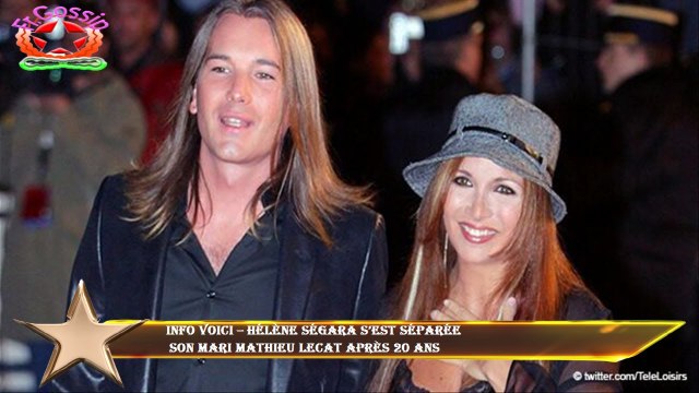 Info Voici – Hélène Ségara s’est séparée son mari Mathieu Lecat après 20 ans