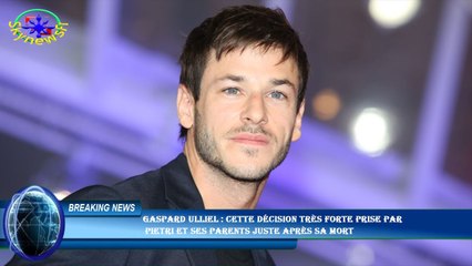 Gaspard Ulliel : cette décision très forte prise par  Pietri et ses parents juste après sa mort