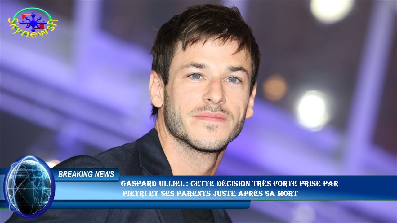 Gaspard Ulliel : cette décision très forte prise par  Pietri et ses parents juste après sa mort