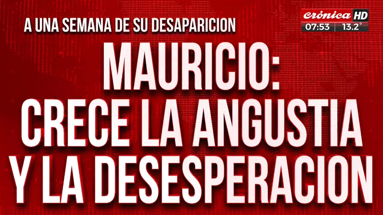 Continúa la dexesperada búsqueda de Mauricio