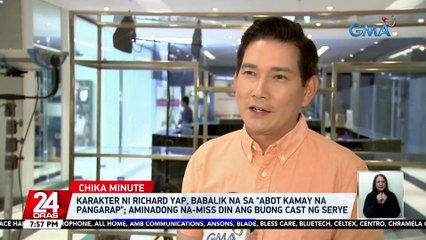 Karakter ni Richard Yap, babalik na sa "Abot Kamay na Pangarap"; Aminadong na-miss din ang buong cast ng serye | 24 Oras
