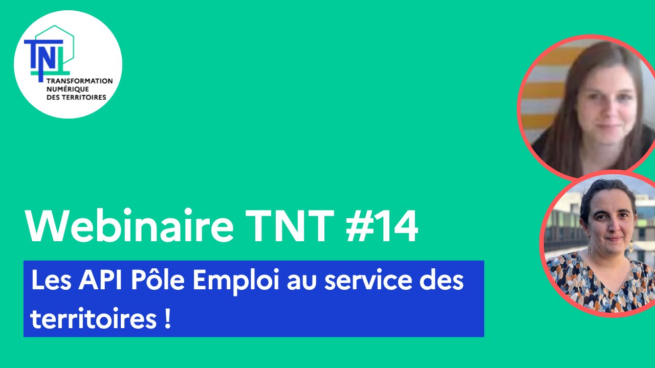 Webinaire TNT #14 - Les API Pôle Emploi au service des territoires ! - 09.03.2023