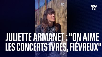 Juliette Armanet : "On aime les concerts ivres, fiévreux"