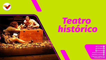 Buena Vibra | Conoce más de la historia venezolana mediante el teatro