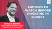 Investing In Europe & What To Watch