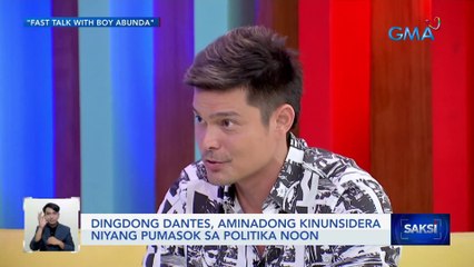 Dingdong Dantes, aminadong kinunsidera niyang pumasok sa politika noon | Saksi
