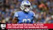 NFL Suspends Multiple Players for Violating Gambling Policy