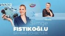 Simge Fıstıkoğlu ile Bayram Sohbetleri | Konuk: Işıl Yücesoy
