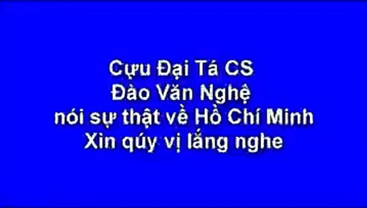 Đào Văn Nghệ - Đại Tá CS tiết lộ nhiều bí mật đ...