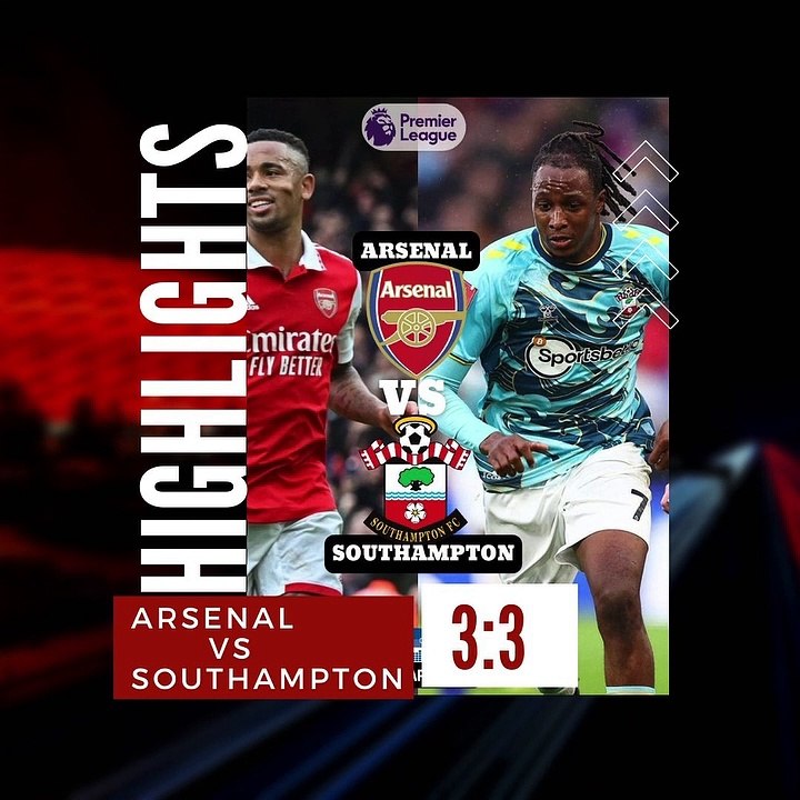Arsenal vs Southampton 3-3 Highlights Download: English Premier League (EPL) – April 21st, 2023.