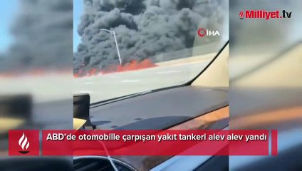 ABD’de otomobille çarpışan yakıt tankeri alev alev yandı