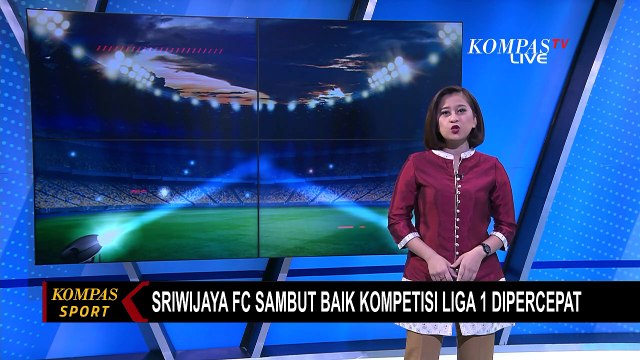 Sriwijaya FC Sambut Baik Kompetisi Liga 1 Dipercepat