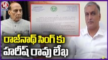 Minister Harish Rao Writes Letter To Union Defence Minister Rajnath Singh   _ V6 News