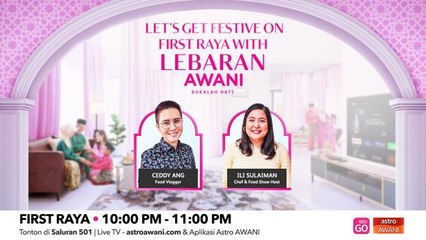 First Raya with Lebaran AWANI | 22 April 2023