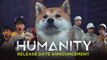 HUMANITY - Trailer date de sortie